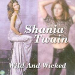 Shania Twain : Wild and Wicked